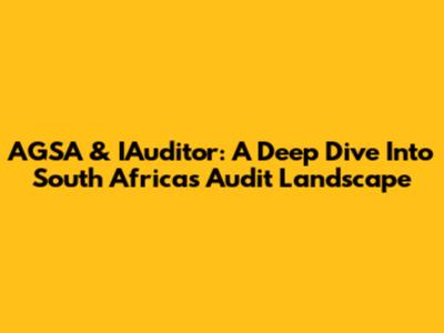 AGSA & IAuditor: A Deep Dive Into South Africa's Audit Landscape