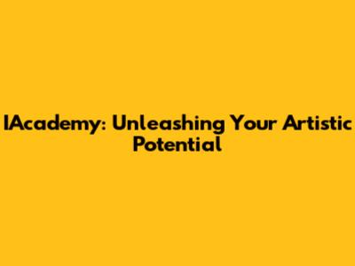 IAcademy: Unleashing Your Artistic Potential